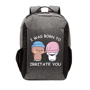 I Was Born To Irritate You Funny Bubu Dudu Bear Vector Backpack