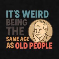 It's Weird Being the Same Age as Old People Ladies PosiCharge Tri-Blend Wicking Tank