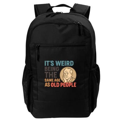 It's Weird Being the Same Age as Old People Backpack