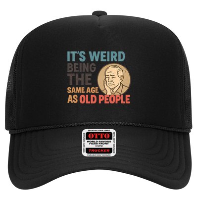 It's Weird Being the Same Age as Old People Hat
