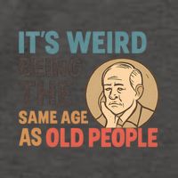 It's Weird Being the Same Age as Old People Vector Backpack
