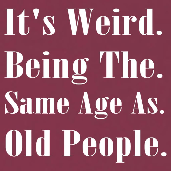 Its Weird Being The Same Age As Old People 16oz Travel Tumbler