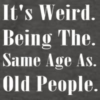 Its Weird Being The Same Age As Old People Vector Backpack
