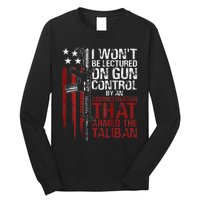 I Won't Be Lectured On Gun Control By An Administration Back Long Sleeve Shirt