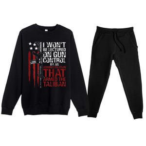 I Won't Be Lectured On Gun Control By An Administration Back Premium Crewneck Sweatsuit Set