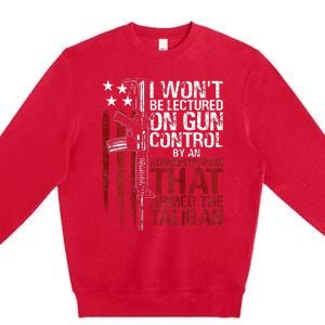 I Won't Be Lectured On Gun Control By An Administration Back Premium Crewneck Sweatshirt