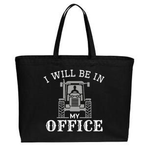 I will be in my office, tractor driver, farmer dad, farming Cotton Canvas Jumbo Tote