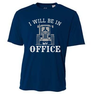 I will be in my office, tractor driver, farmer dad, farming Cooling Performance Crew T-Shirt