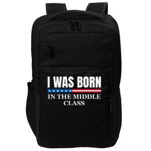 I Was Born In The Middle Class Trump 2024 Political Design Impact Tech Backpack