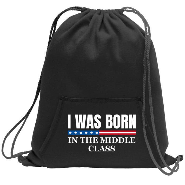 I Was Born In The Middle Class Trump 2024 Political Design Sweatshirt Cinch Pack Bag