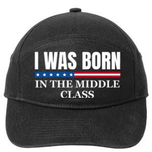 I Was Born In The Middle Class Trump 2024 Political Design 7-Panel Snapback Hat