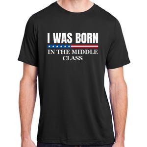 I Was Born In The Middle Class Trump 2024 Political Design Adult ChromaSoft Performance T-Shirt