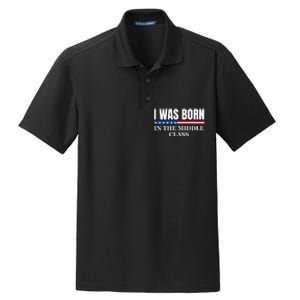 I Was Born In The Middle Class Trump 2024 Political Design Dry Zone Grid Polo