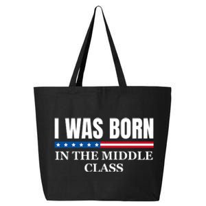 I Was Born In The Middle Class Trump 2024 Political Design 25L Jumbo Tote