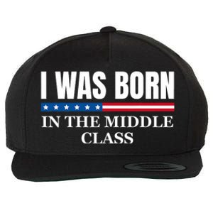 I Was Born In The Middle Class Trump 2024 Political Design Wool Snapback Cap