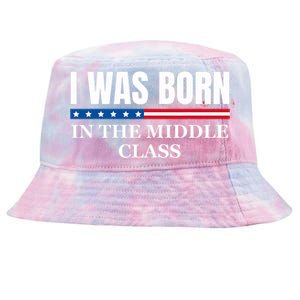 I Was Born In The Middle Class Trump 2024 Political Design Tie-Dyed Bucket Hat