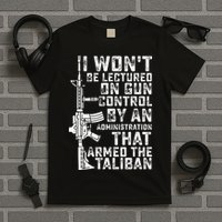 I Won't Be Lectured On Gun Control By An Administration T-Shirt