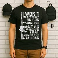 I Won't Be Lectured On Gun Control By An Administration T-Shirt