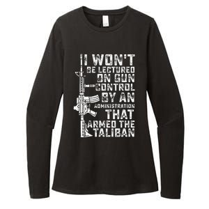 I Won't Be Lectured On Gun Control By An Administration Womens CVC Long Sleeve Shirt