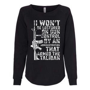 I Won't Be Lectured On Gun Control By An Administration Womens California Wash Sweatshirt