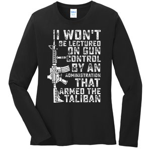 I Won't Be Lectured On Gun Control By An Administration Ladies Long Sleeve Shirt