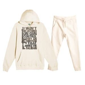 I Won't Be Lectured On Gun Control By An Administration Premium Hooded Sweatsuit Set