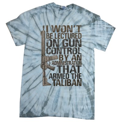 I Won't Be Lectured On Gun Control By An Administration Tie-Dye T-Shirt