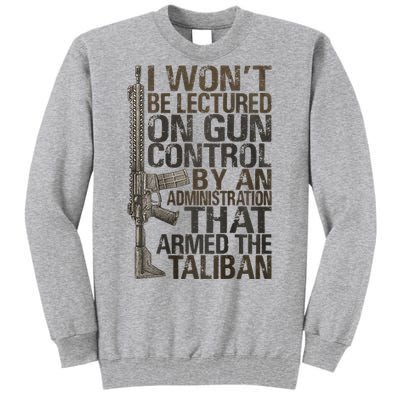 I Won't Be Lectured On Gun Control By An Administration Tall Sweatshirt