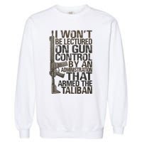 I Won't Be Lectured On Gun Control By An Administration Garment-Dyed Sweatshirt