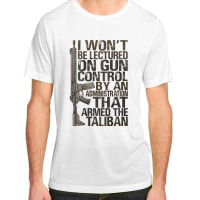 I Won't Be Lectured On Gun Control By An Administration Adult ChromaSoft Performance T-Shirt