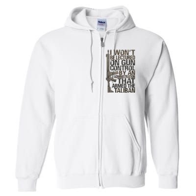 I Won't Be Lectured On Gun Control By An Administration Full Zip Hoodie