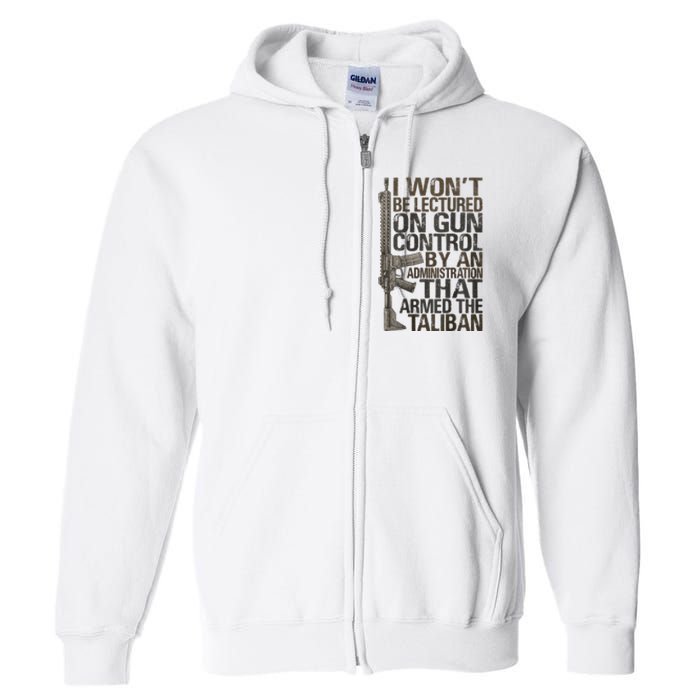 I Won't Be Lectured On Gun Control By An Administration Full Zip Hoodie