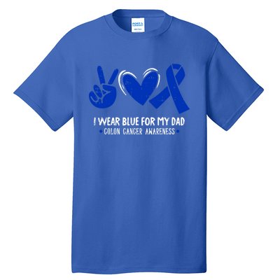 I Wear Blue For My Dad Colon Cancer Awareness Survivor Gift Tall T-Shirt