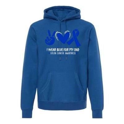 I Wear Blue For My Dad Colon Cancer Awareness Survivor Gift Premium Hoodie