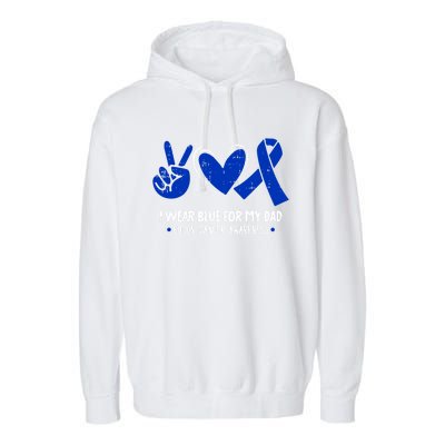 I Wear Blue For My Dad Colon Cancer Awareness Survivor Gift Garment-Dyed Fleece Hoodie