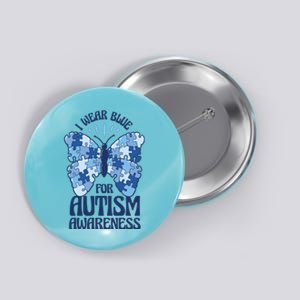 I Wear Blue For Autism Awareness Butterfly Button