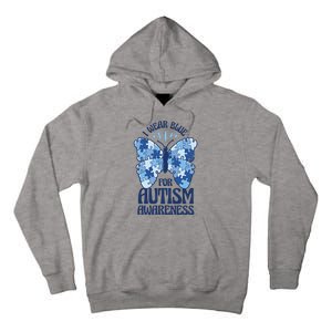 I Wear Blue For Autism Awareness Butterfly Tall Hoodie