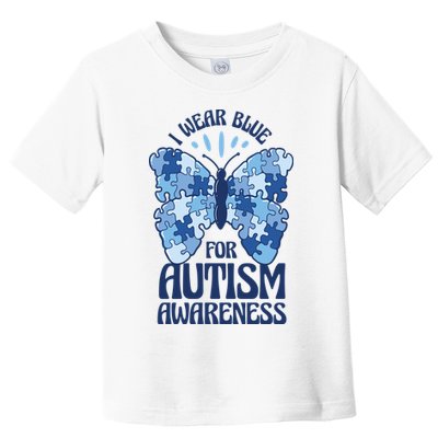I Wear Blue For Autism Awareness Butterfly Toddler T-Shirt