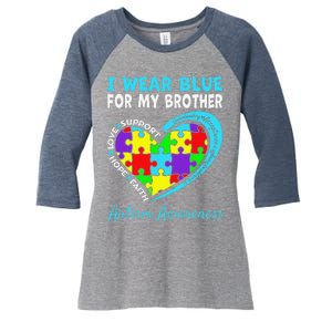 I Wear Blue For My Brother Autism Awareness Day Mom Dad Women's Tri-Blend 3/4-Sleeve Raglan Shirt