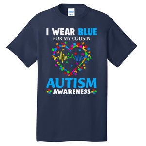 I Wear Blue For My Cousin Autism Awareness Day Mom Dad Tall T-Shirt