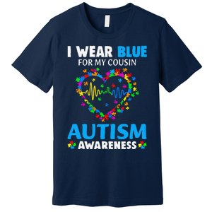 I Wear Blue For My Cousin Autism Awareness Day Mom Dad Premium T-Shirt