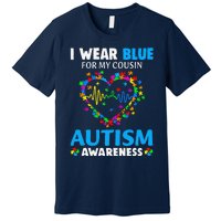 I Wear Blue For My Cousin Autism Awareness Day Mom Dad Premium T-Shirt