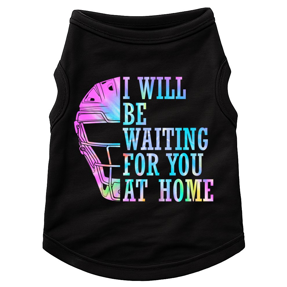 I Will Be Waiting For You At Home Softball Catcher Cute Gift Doggie Tank