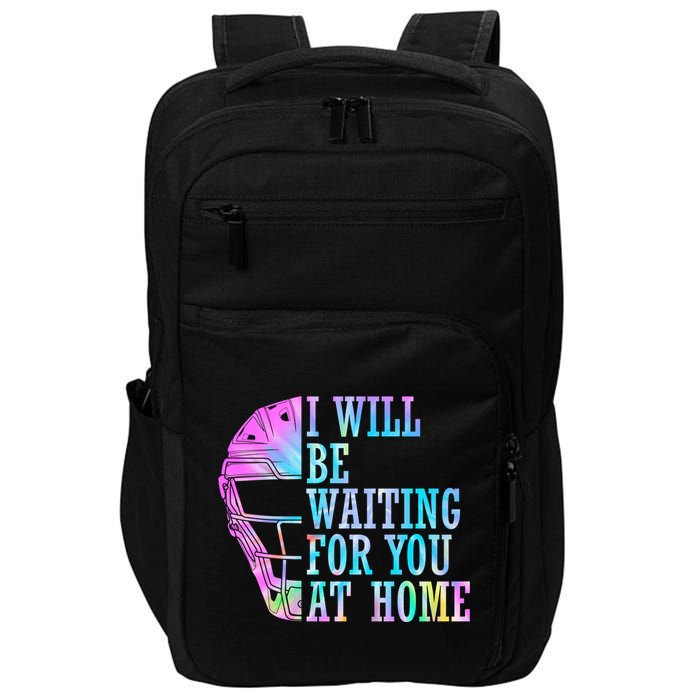 I Will Be Waiting For You At Home Softball Catcher Cute Gift Impact Tech Backpack