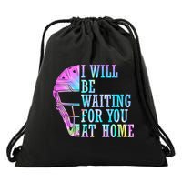 I Will Be Waiting For You At Home Softball Catcher Cute Gift Drawstring Bag