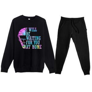 I Will Be Waiting For You At Home Softball Catcher Cute Gift Premium Crewneck Sweatsuit Set