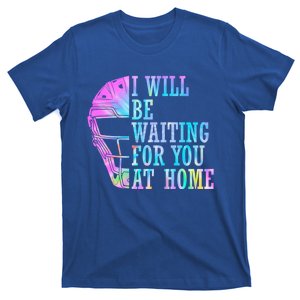 I Will Be Waiting For You At Home Softball Catcher Cute Gift T-Shirt