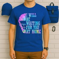 I Will Be Waiting For You At Home Softball Catcher Cute Gift T-Shirt