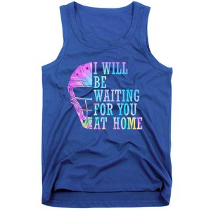 I Will Be Waiting For You At Home Softball Catcher Cute Gift Tank Top