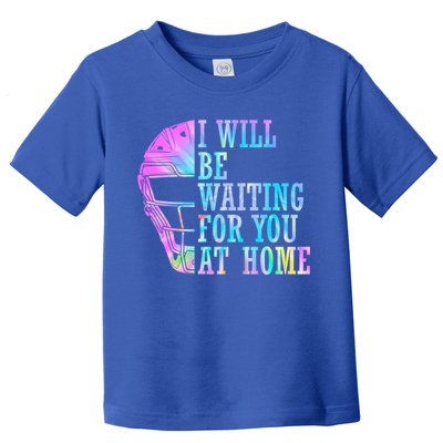 I Will Be Waiting For You At Home Softball Catcher Cute Gift Toddler T-Shirt